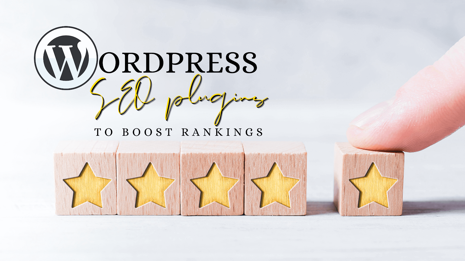 Best WordPress SEO Plugins To Boost Rankings